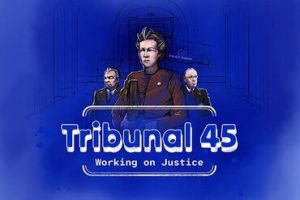 Tribunal 45 – Working on Justice