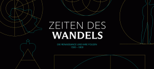 Zeiten des Wandels – Die Renaissance und ihre Folgen