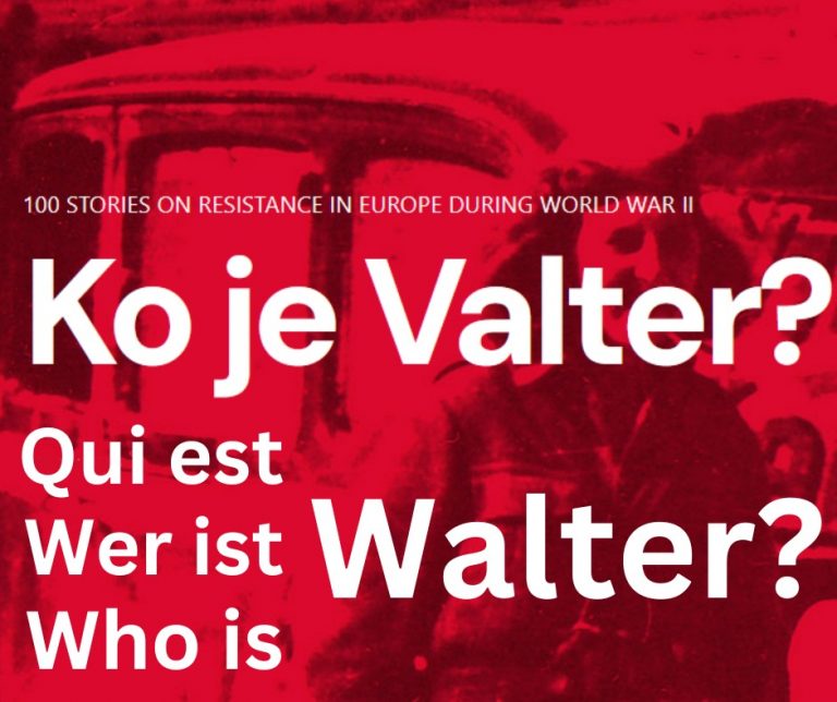 Wer ist Walter – 100 Geschichten über Widerstand in Europa während des Zweiten Weltkriegs