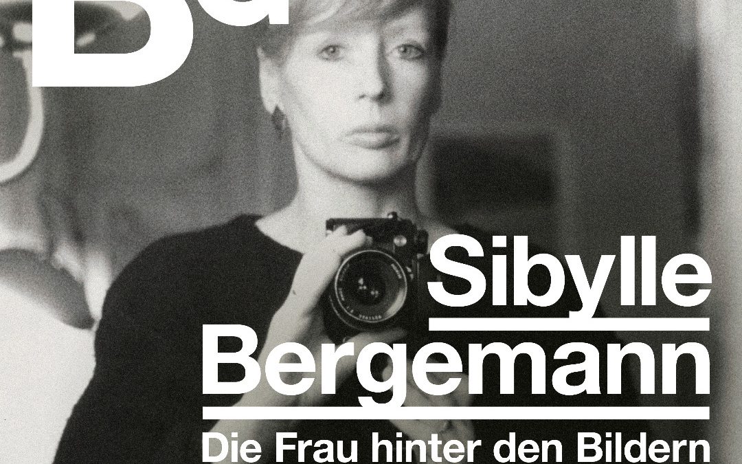 Sibylle Bergemann. Die Frau hinter den Bildern