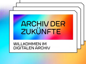 Archiv der Zukünfte