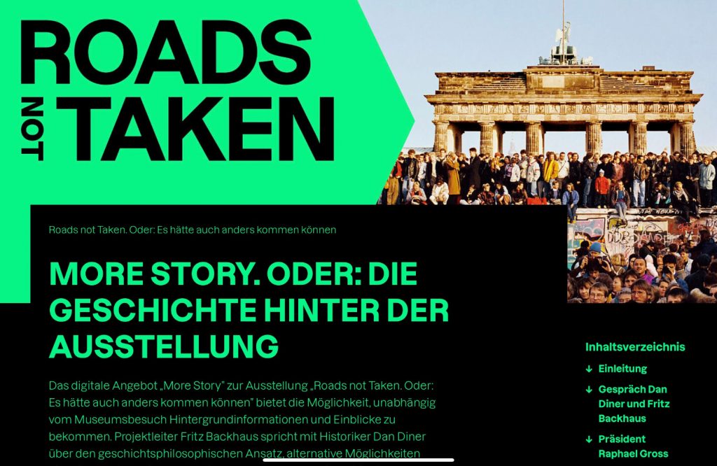 More Story: Roads not Taken. Oder: Es hätte auch anders kommen können