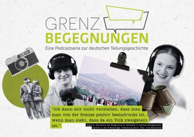 GRENZBEGEGNUNGEN – Eine Podcastserie zur deutschen Teilungsgeschichte