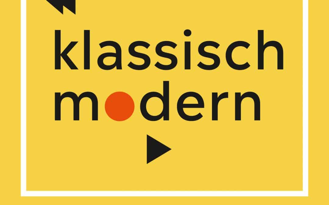 „klassisch modern“ – Der Podcast